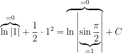 \dpi{120} \overset{=0}{\overbrace{\ln \left | 1 \right |}}+\frac{1}{2}\cdot 1^{2}= \overset{=0}{\overbrace{\ln \left | \underset{=1}{\underbrace{\sin \frac{\pi }{2}}} \right |}}+C